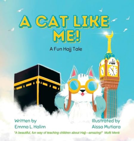 A Cat Like Me! A Fun Hajj Tale