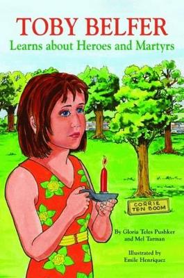 Toby Belfer Learns about Heroes and Martyrs