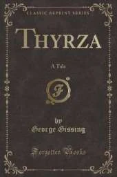 Thyrza: A Tale (Classic Reprint)