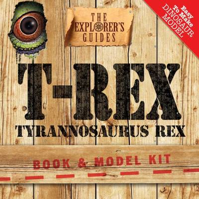 Tyrannosaurus Rex: The Explorer's Guide