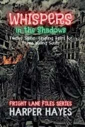 Whispers in the Shadows: Twelve Spine-Tingling Tales for Brave Young Souls