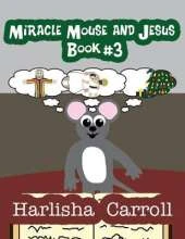 Miracle Mouse and Jesus Book #3
