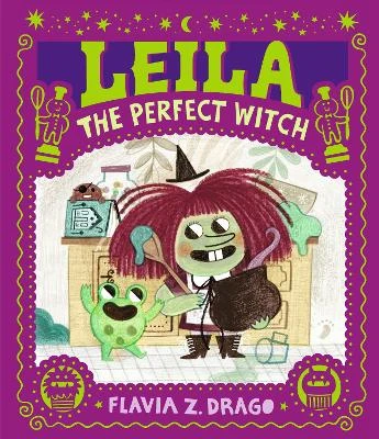 Leila, the Perfect Witch: A picture book story for children aged 3–5 about perfectionism, making mistakes and self-acceptance … with a few baking mishaps along the way!