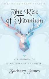 The Rise of Titanium: A Kingdom of Diamond Antlers