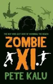 Zombie XI - The Boy Who Got Sick of Warming the Bench