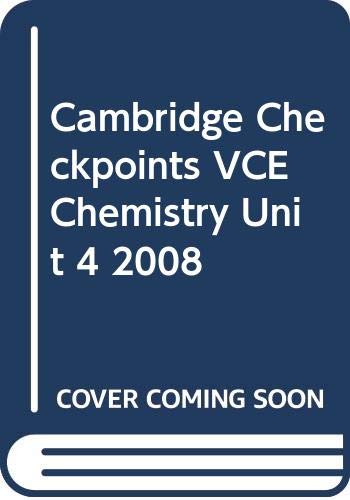 Cambridge Checkpoints VCE Chemistry Unit 4 2008