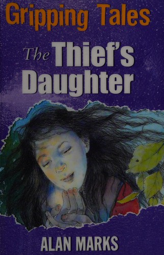 Gripping Tales: The Thief's Daughter