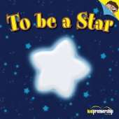 To be a Star