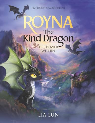 Royna The Kind Dragon: The Power Within