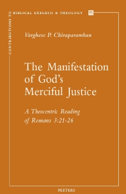The Manifestation of God's Merciful Justice: A Theocentric Reading of Romans 3:21-26