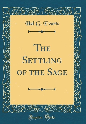 The Settling of the Sage (Classic Reprint)