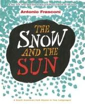 The Snow and the Sun / La Nieve y El Sol: a South American Folk Rhyme in Two Languages: A South American Folk Rhyme in Two Languages