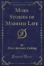 More Stories of Married Life (Classic Reprint)
