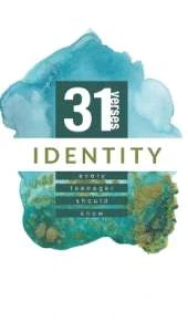 Identity: 31 Verses Every Teenager Should Know
