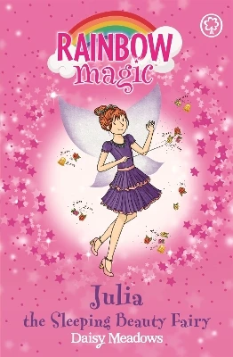 Rainbow Magic: Julia the Sleeping Beauty Fairy: The Fairytale Fairies Book 1