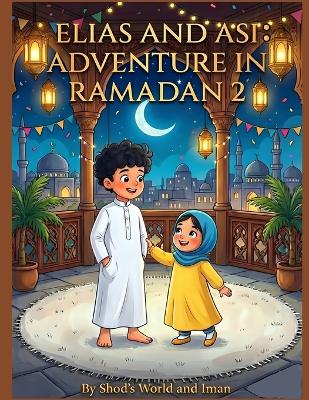 Elias and Asi: Adventure in Ramadan 2: Shod's World