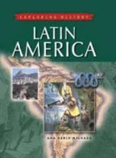 EXPLORING HISTORY LATIN AMERICA