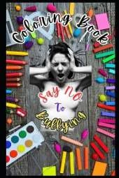 Coloring Book: Say NO To Bullying