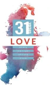 Love: 31 Verses Every Teenager Should Know