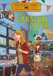 Carnival Caper: an Interactive Mystery Adventure (You Choose Stories: Field Trip Mysteries)
