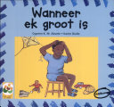 Wanneer Ek Groot Is