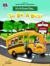 It's A Great Day...To Be A Bus!
