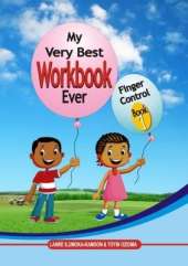 My Very Best Workbook Ever: Finger Control