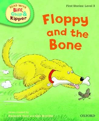 Oxford Reading Tree Read With Biff, Chip, and Kipper: First Stories: Level 3: Floppy and the Bone