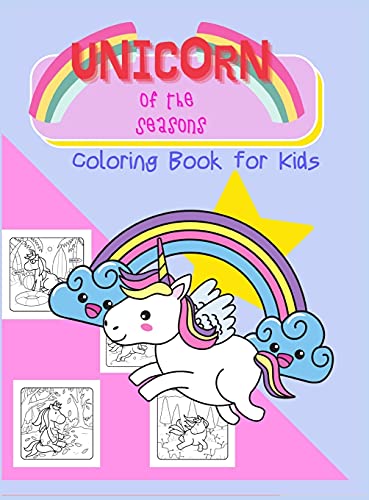 Unicorn of the Season: Coloring Book for Kids