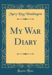 My War Diary (Classic Reprint)
