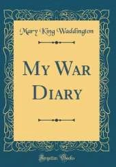 My War Diary (Classic Reprint)