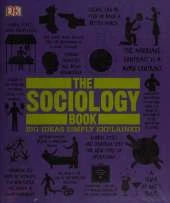 The Sociology Book: Big Ideas Simply Explained