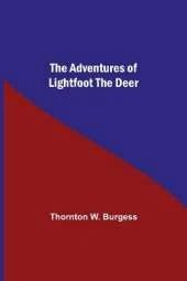 The Adventures Of Lightfoot The Deer