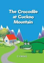 The Crocodile at Cuckoo Mountain