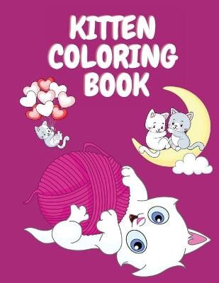 Kittens Coloring Book: Cute Cats Coloring Book for Children - Coloring Activity Book for Kids - Animal Coloring Book for Kids 4-12 Years Old - Funny Coloring Book