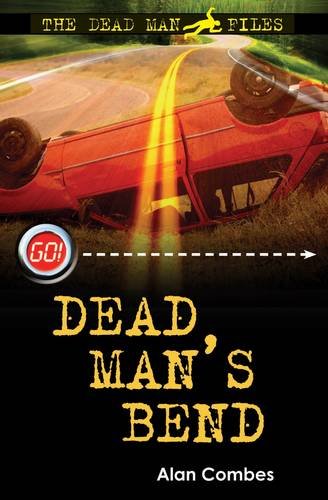 The Dead Man Files: Dead Man's Bend