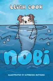 Nobi: Inspiring story about self-confidence, discovery, and friendship for young readers