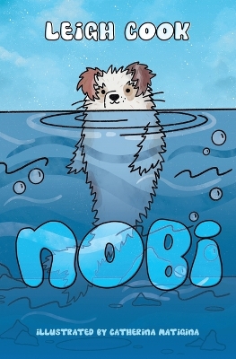 Nobi: Inspiring story about self-confidence, discovery, and friendship for young readers