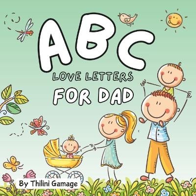 ABC Love Letters for Dad: An A to Z Journey of Love for Dad