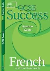 Letts GCSE French Success Revision Guide