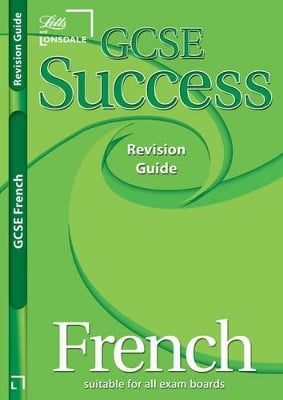 Letts GCSE French Success Revision Guide