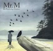 Mr. M: The Exploring Dreamer