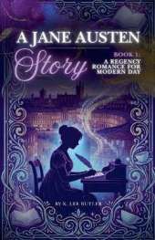 A Regency Romance for Modern Day