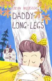 Daddy-Long-Legs: Presented with the original Illustrations