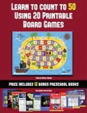 Toddler Books Online (Learn to Count to 50 Using 20 Printable Board Games): A full-color workbook with 20 printable board games for preschool/kindergarten children.