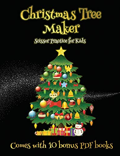 Scissor Practice for Kids (Christmas Tree Maker): This book can be used to make fantastic and colorful christmas trees. This book comes with a collection of downloadable PDF books that will help your child make an excellent start to his/her education.
