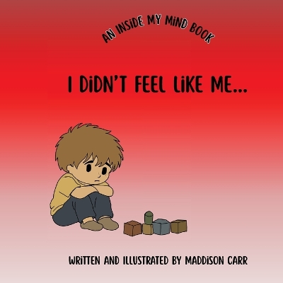I Didn't Feel Like Me...
