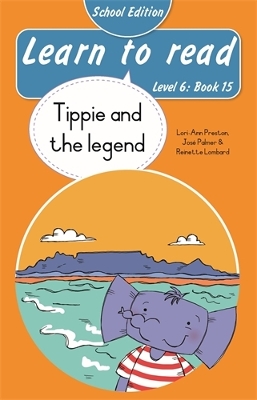 Learn to read (Level 6 Book 15): Tippie and the legend (School edition)