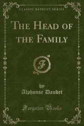 The Head of the Family (Classic Reprint)