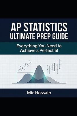 AP(R) STATISTICS Ultimate Prep Guide 2026 EDITION: Everything You Need to Achieve a Perfect 5!